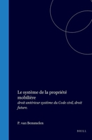 Le Système de la propriété mobilière: droit antérieur système du Code civil, droit future. (French Edition) 9004562125 Book Cover