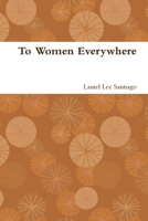 To Women Everywhere 1365799476 Book Cover