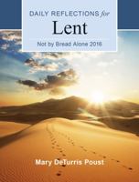 Not by Bread Alone: Daily Reflections for Lent 2016 0814649548 Book Cover