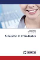 Separators in Orthodontics 3659103578 Book Cover