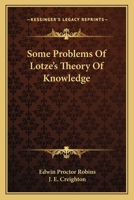 Some Problems of Lotze's Theory of Knowledge 1430488654 Book Cover