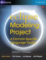 Eclipse Modeling Project: A Domain-Specific Language (DSL) Toolkit (Eclipse Series) 0321534077 Book Cover