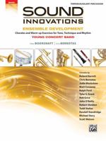 Sound Innovations for Concert Band -- Ensemble Development for Young Concert Band: Chorales and Warm-Up Exercises for Tone, Technique, and Rhythm (Timpani/Auxiliary Percussion) 1470634007 Book Cover
