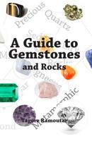 A Guide to Gemstones and Rocks 1907837876 Book Cover