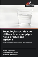 Tecnologia sociale che utilizza le acque grigie nella produzione agricola 6206397637 Book Cover