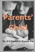 Parents' Child B0F84LWYXB Book Cover