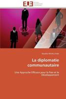 La Diplomatie Communautaire 3841791891 Book Cover