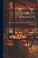 Songs of Béranger 1021959405 Book Cover