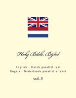 Holy Bible. Bijbel: English - Dutch parallel text. Engels - Nederlands parallelle tekst 1986661504 Book Cover