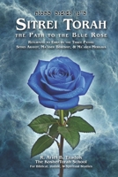 Sitrei Torah, the Path to the Blue Rose: Returning to Eden by the Three Paths: Sitrei Arayot, Ma'aseh Bereshit, & Ma'aseh Merkava B0FL8QHHKK Book Cover