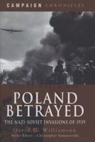 Poland Betrayed: The Nazi-Soviet Invasions of 1939 1526782103 Book Cover