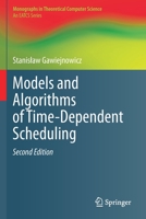 Models and Algorithms of Time-Dependent Scheduling 3662593610 Book Cover
