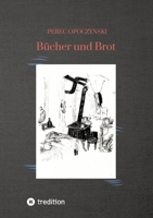 Bücher und Brot: Reportagen und Miniaturen (German Edition) 3384372557 Book Cover