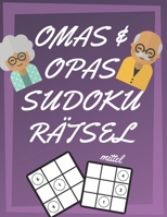 Omas und Opas Sudoku R�tsel: 200 Seiten mit mittelschwer Sudoku inklusive L�sungen und Gro�druck Ged�chtnistraining f�r Senioren Perfekte Geschenkidee f�r Gro�eltern 1671195515 Book Cover
