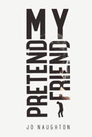 My Pretend Friend 1839751541 Book Cover