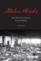 Stolen Words: The Nazi Plunder of Jewish Books 0827612087 Book Cover