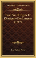 Essai sur l'origine et l'antiquité des langues 2329052057 Book Cover