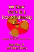You Know You're in a Toxic Relationship 1413488889 Book Cover