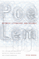 Between Literature and Science: Poe, Lem, and Explorations in Aesthetics, Cognitive Science, and Literary Knowledge 0853239061 Book Cover