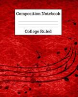 Composition Notebook College Ruled: 100 Pages - 7.5 x 9.25 Inches - Paperback - Red Musical Design 1725529351 Book Cover