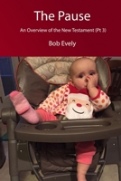 The Pause, An Overview of the New Testament 1732322880 Book Cover