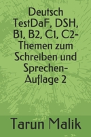 Deutsch TestDaF, DSH, B1, B2, C1, C2- Themen zum Schreiben und Sprechen- Auflage 2 1074531256 Book Cover