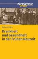 Krankheit Und Gesundheit in Der Fruhen Neuzeit 3170222279 Book Cover