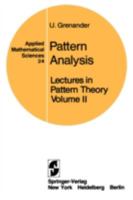 Lectures in Pattern Theory: Volume 2: Pattern Analysis 0387903100 Book Cover