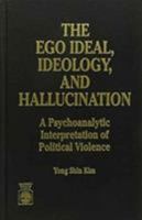 The Ego Ideal, Ideology and Hallucination 0819186414 Book Cover