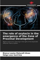 Le rôle de l'ocytocine dans l'émergence de la zone de développement proximal: Répercussions sur l'apprentissage à la lumière du système élargi de la théorie affective (French Edition) 6206502791 Book Cover