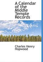 A Calendar of the Middle Temple Records 1163610658 Book Cover