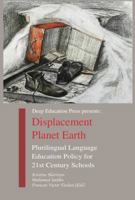 Displacement Planet Earth: Plurilingual Education and Identity for 21st Century Schools 1939755387 Book Cover