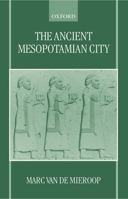 The Ancient Mesopotamian City 0198152868 Book Cover