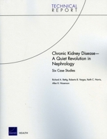 Chronic Kidney Disease: A Quiet Revolution in Nephrology: Six Case Studies 0833049720 Book Cover