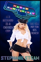 Happy Anniversary: Her husband is a crooked Cop! B08QDWPLFG Book Cover