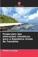 Projecções das alterações climáticas para a República Unida da Tanzânia (Portuguese Edition) 6208123410 Book Cover