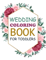 Wedding Coloring Book For Toddlers: Wedding Activity Coloring Book For Kids null Book Cover