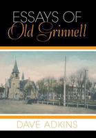 Essays of Old Grinnell 1493153544 Book Cover