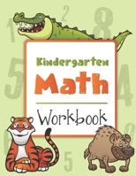 Kindergarten Math Workbook: Big Counting, Addition & Subtraction Activity Coloring book for Preschoolers with Mazes, Riddles & Picture Puzzles to B086PNWLML Book Cover