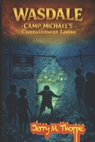 Wasdale Camp Michaels: Containment Loose B0GW3WSXM8 Book Cover