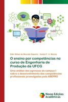 O ensino por competências no curso de Engenharia de Produção da UFCG 6139651794 Book Cover