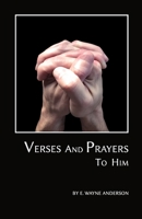 Verses and Prayers to Him 0996421726 Book Cover