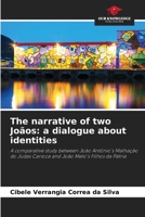 The narrative of two Joãos: a dialogue about identities 6209569846 Book Cover
