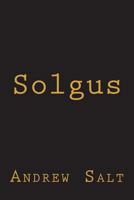 Solgus: A snowball effect of bad choices lead to this teenager's demise, a foreign country, crepes and a prison sentence. 1717542077 Book Cover