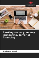 Banking secrecy: money laundering, terrorist financing 6206135233 Book Cover