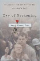 Day of Reckoning: Columbine and the Search for America's Soul 1587430010 Book Cover
