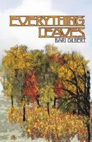 Everything Leaves 1460982819 Book Cover