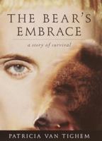 The Bear's Embrace: A Story of Survival 1550548751 Book Cover