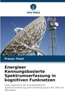 Energieer ?ennungsbasierte Spektrumserfassung in kognitiven Funknetzen (German Edition) 6209475477 Book Cover