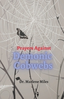 Prayers Against Demonic Cobwebs 1960150723 Book Cover